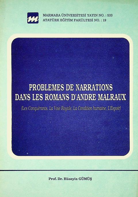 Problemes de Narrations dans les Romans d'andre Malraux: (les Conquerants la voi Royale, la Condition Humaine, L'espoir)